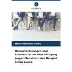 Herausforderungen und Chancen für die Beschäftigung junger Menschen: das Beispiel Sierra Leone