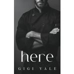 here: A Billionaire Romance (Distance Series by GIGI VALE, Band 5)