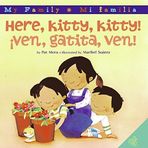 Here, Kitty, Kitty!/Ven, gatita, ven! (My Family: Mi Familia) by Pat Mora (2008-08-26)