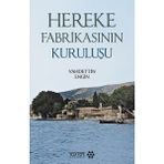 Hereke Fabrikasının Kuruluşu - Vahdettin Engin