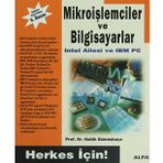 Herkes İçin Mikroişlemciler ve Bilgisayarlar - Haluk Gümüşkaya