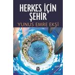 Herkes İçin Şehir - Yunus Emre Ekşi
