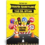 Herkes İçin Trafik İşaretleri Yaz-Sil Kitabı - Enine Boyuna Eğitim