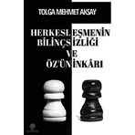 Herkesleşmenin Bilinçsizliği ve Özün İnkarı - Tolga Mehmet Aksay