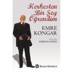 Herkesten Bir Şey Öğrendim - Emre Kongar