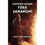 Hermes Yayınları - Ezoterik Açıdan Türk Şamanizmi