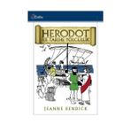 HERODOT ILE TARIHE YOLCULUK - JEANNE BENDICK