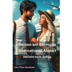 Herzen am Bermuda International Airport - Verliebt beim Abflug: DE