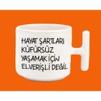 Hesaplısı Burada Hayat Şartları Küfürsüz Yaşamak İçin Elverişli Değil Latte Beyaz Kupa