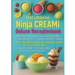 Het ultieme Ninja CREAMi Deluxe Receptenboek – meer dan 200 ideeën voor bevroren lekkernijen met de 10-in-1 ijsmachine met 3 bakken: Meer dan 200 ... kindvriendelijk – perfect voor het hele gezin