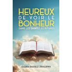 Heureux de voir le bonheur dans les Saintes Écritures
