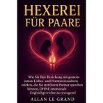 Hexerei Für Paare: Wie Sie Ihre Beziehung mit gemeinsamen Liebes- und Harmoniezaubern stärken, die Sie mit Ihrem Partner sprechen können, OHNE emotionale Ungleichgewichte zu erzeugen!: 8