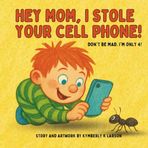 Hey Mom, I Stole Your Cell Phone