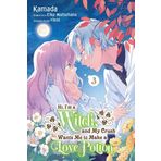 Hi, I'm a Witch, and My Crush Wants Me to Make a Love Potion, Vol. 3