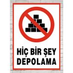 Hiç Bir Şey Depolama - Uyarı Tabela Levhası 24X34 cm Polikarbon - 24 x 34 cm - 1 Adet