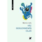 Hiç Seslenmemiş Olan Merve Arlı - Anima Yayınları