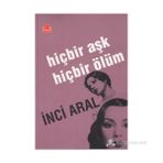 HIÇBIR AŞK HIÇBIR ÖLÜM - INCI ARAL
