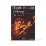 HİÇBİR BALODA YOKUM - BÜNYAMİN K.