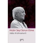 Hiçbir Şeyi Sorun Etme - Jiddu Krishnamurti