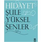 Hidayet - Şule Yüksel Şenler