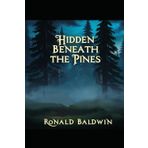 Hidden Beneath The Pines