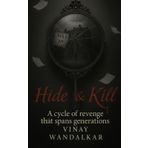 Hide & Kill: A cycle of revenge that spans generations