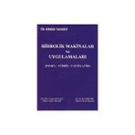 HIDROLIK MAKINALAR VE UYGULAMALARI - YAŞAR PANCAR;H. SEVIL ERGÜR