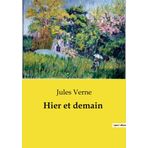 Hier Et Demain - Jules Verne