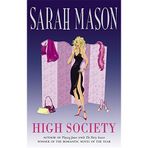 High Society by Sarah Mason (2004-12-09)