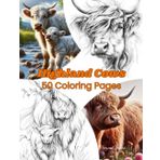 Highland Cow Coloring Book: 50 Adorable and Rustic Cow Designs for Relaxation and Creativity: A Fun Adult Coloring Book Featuring Shaggy Highland Cattle in Farm, Floral, and Country Settings