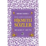 Hikmetli Sözler - Mehmet Mete