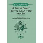 Hilafet ve Ümmet Nimetini İnkar Edene Reddiye - Mustafa Sabri Efendi