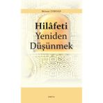 Hilâfeti Yeniden Düşünmek - Mehmet Evkuran