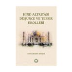 Hind Altkıtası Düşünce Ve Tefsir Ekolleri - Abdulhamit Birışık