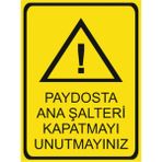 HiperAD Reklam Paydosta Ana Şalteri Kapatayı Unutmayınız Dekota – 3 mm Forex 25 cm × 35CM - 1