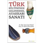 Hiperlink Yayınları Türk Kültüründe Geleneksel Ayakkabı Sanatı