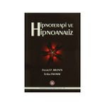 Hipnoterapi ve Hipnoanaliz - Daniel Brown Erich Froom