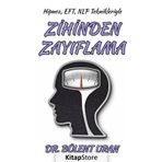 Hipnoz, EFT, NLP Teknikleriyle Zihinden Zayıflama - Bülent Uran