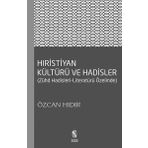 Hıristiyan Kültürü ve Hadisler - Özcan Hıdır