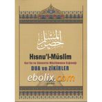 HISNÜ´L-MÜSLİM DUALAR VE ZIKIRLER - MUHAMMED BIN SAID EL-KAHTANI