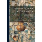 Hispaniae Schola Musica Sacra: Opera Varia (saecul. Xv, Xvi, Xvii Et Xviii), Volume 3...