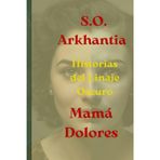 Historias del linaje oscuro: Mamá Dolores