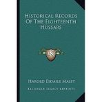 [(Historical Records of the Eighteenth Hussars)] [Author: Harold Esdaile Malet] published on (September, 2010)
