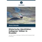 Historische Identitäten indigener Völker in Ecuador