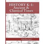 History K-1: Ancient & Classical Times: Schola Rosa Cycle 1