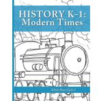 History K-1: Modern Times: Schola Rosa Cycle 3