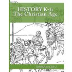 History K-1: The Christian Age: Schola Rosa Cycle 2
