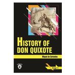 HISTORY OF DON QUIXOTE - MIGUEL DE CERVANTES SAAVEDRA