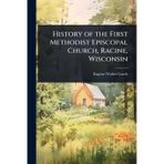 History of the First Methodist Episcopal Church, Racine, Wisconsin