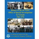 History of the United States Air Force Office of Special Investigations in Vietnam 1962 - 1975